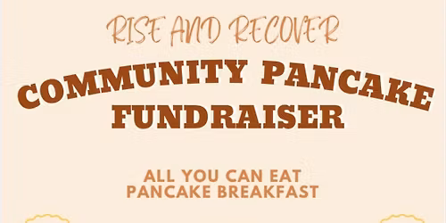 Rise and Recover Pancake Breakfast