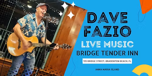 Dave Fazio Live \u2022 Waterside at Bridge Tender Inn