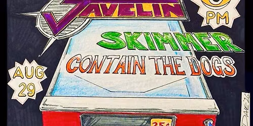 Javelin, Skimmer and Contain The Dogs
