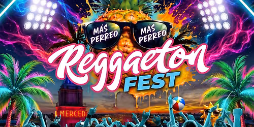 REGGAETON FEST MERCED