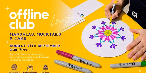 Offline Club Leicester - Mandalas, Mocktails & cake