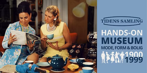 HANDS-ON Museum - Mode, Form & Bolig 1900 til 1999