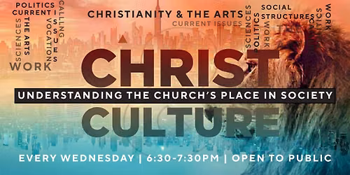 Christ Culture Wednesday Night Series 