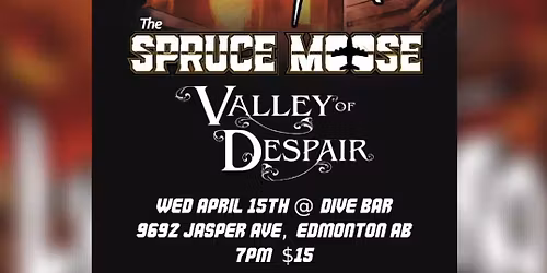 Lycanthro, The Spruce Moose, & Valley of Despair