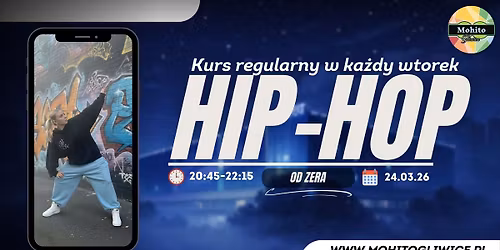 HIP-HOP OD ZERA KURS TA\u0143CA W MOHITO GLIWICE