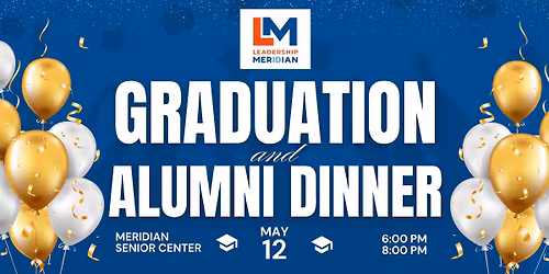  2026 Leadership Meridian Graduation & Alumni Dinner