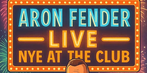 NYE. Aron Fender Live at The Club, Ruddington