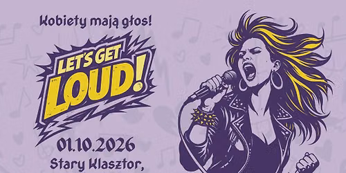 LET'S GET LOUD, czyli Kobiety maj\u0105 g\u0142os! 
