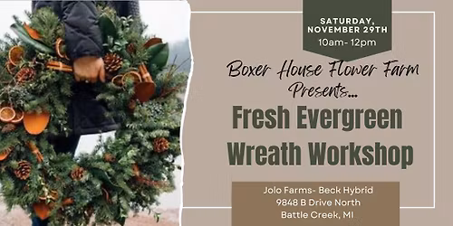 Fresh Evergreen Wreath Workshop- Jolo Farms- Beck's Hybrids
