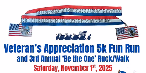 Veterans Appreciation Fun Run 5K & 3rd Annual Be the One Ruck