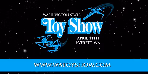 Washington State Toy Show - Everett