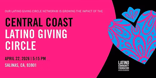 Central Coast Latino Giving Circle: Growing Our Impact