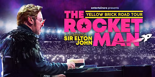The Rocket Man \u2013 A Tribute to Elton John
