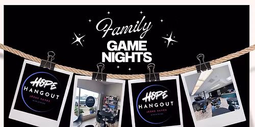 Hope Hangout Family Game Nights