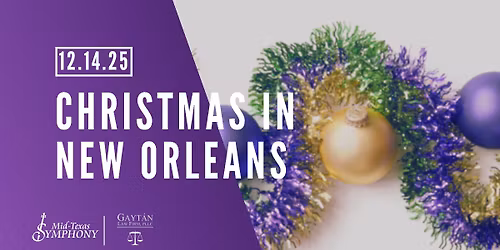 Mid-Texas Symphony presents | Christmas in New Orleans