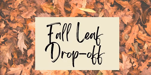 Fall Leaf Drop-off