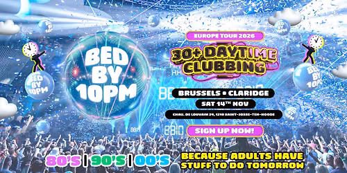 Bed By 10pm Is Returning To Brussels!
