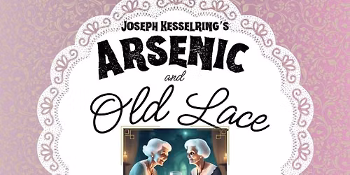 Arsenic and Old Lace at Springfield Little Theatre