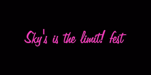 Sky is the limit! fest