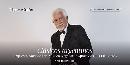 Conciertos extraordinarios | Cl\u00e1sicos argentinos - Ra\u00fal Lavi\u00e9