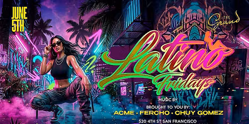 Latino Fridays at The Grand Nightclub 6.5.26