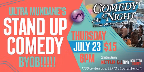 Copy of COMEDY SHOW @ ULTRA MUNDANE! BYOB COMEDY!