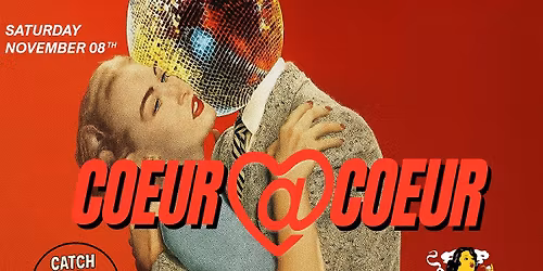 CATCH ME I'M SINGLE | GRANDE SOIREE RENCONTRES XXL | MADAME MOUSTACHE BRUSSELS x COEUR A COEUR