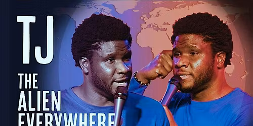 The Alien Everywhere Tour \/ Europe \/ Stand Up Comedy in English \/ TJ