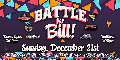 Battle for Bill! \u2013 A Pro Wrestling Benefit for Hillary Freeman