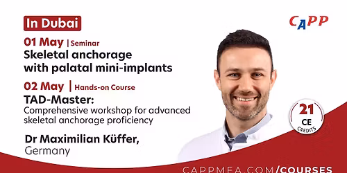 Seminar and TAD-Master: Comprehensive workshop for advanced skeletal anchorage proficiency