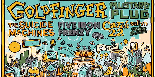 Five Iron Frenzy  The Suicide Machines & Mustard Plug