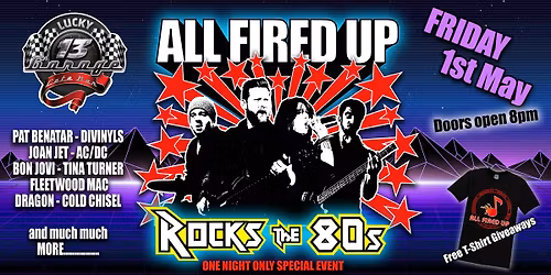 All Fired Up (ROCKS THE 80s) - LIVE at Lucky 13 Garage