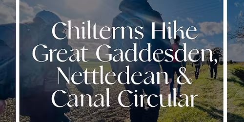 Chilterns Hike \u2013 Great Gaddesden, Nettledean & Canal Circular (17km \/ Moderate\u2013Challenging)