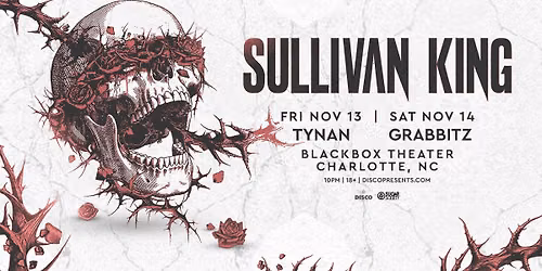 Sullivan King l November 13 + 14 l Blackbox CLT
