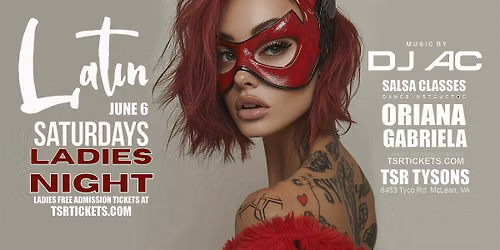 LATIN SATURDAYS - LADIES NIGHT!