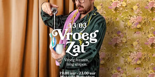 VroegZat 13 maart Rotterdam