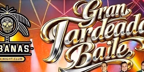 GRAN TARDEADA BAILE