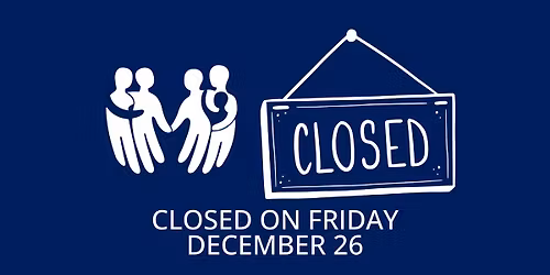 CLOSED DEC. 26