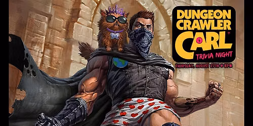DUNGEON CRAWLER CARL Trivia Night (21+) 