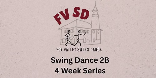 Swing Dance 2B ~ 4 Week Series (Preregistration Required)