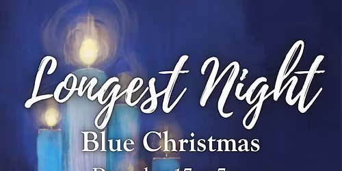 Longest Night - Blue Christmas Meditation