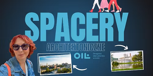 Spacery z przewodnikiem & Komisj\u0105 Historyczn\u0105 OIL \u0141\u00f3d\u017a