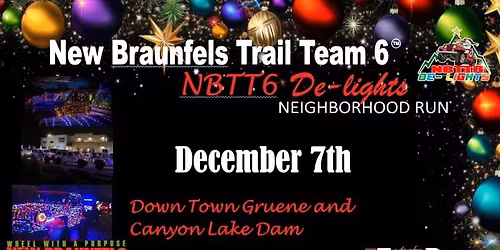 NBTT6\u2122 De-Lights Heads to Downtown Gruene and Canyon Lake Dam