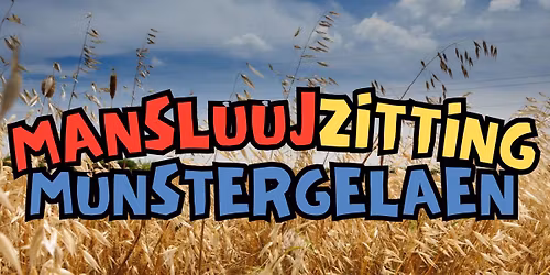 Mansluujzitting Munstergelaen