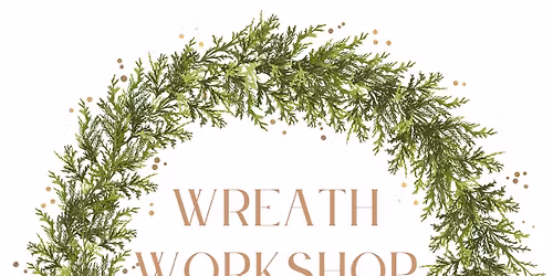 Wreath Workshop at RIVER Floral. Gift.