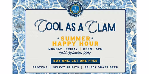 Cool As A Clam Happy Hour | Marina Village