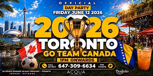 OFFICIAL CANADA GAMEDAY PARTY  @ ACQUA NIGHTCLUB | 1500+ PEOPLE!