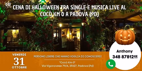 Venerd\u00ec 31 Ottobre 2025 Cena di Halloween tra single e musica live al Coc\u00f2 Km 0 a Padova (Pd)
