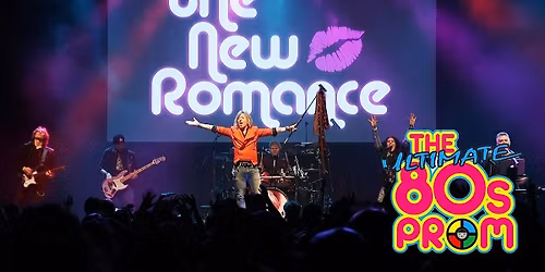 The New Romance: The Ultimate 80s Prom