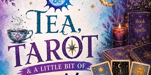 Tea, Tarot and ... a little bit of trouble!